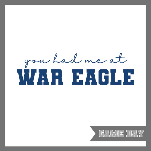 You had me at War Eagle