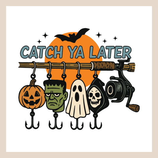 Catch Ya Later Halloween