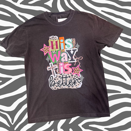 His Way is Better Tee
