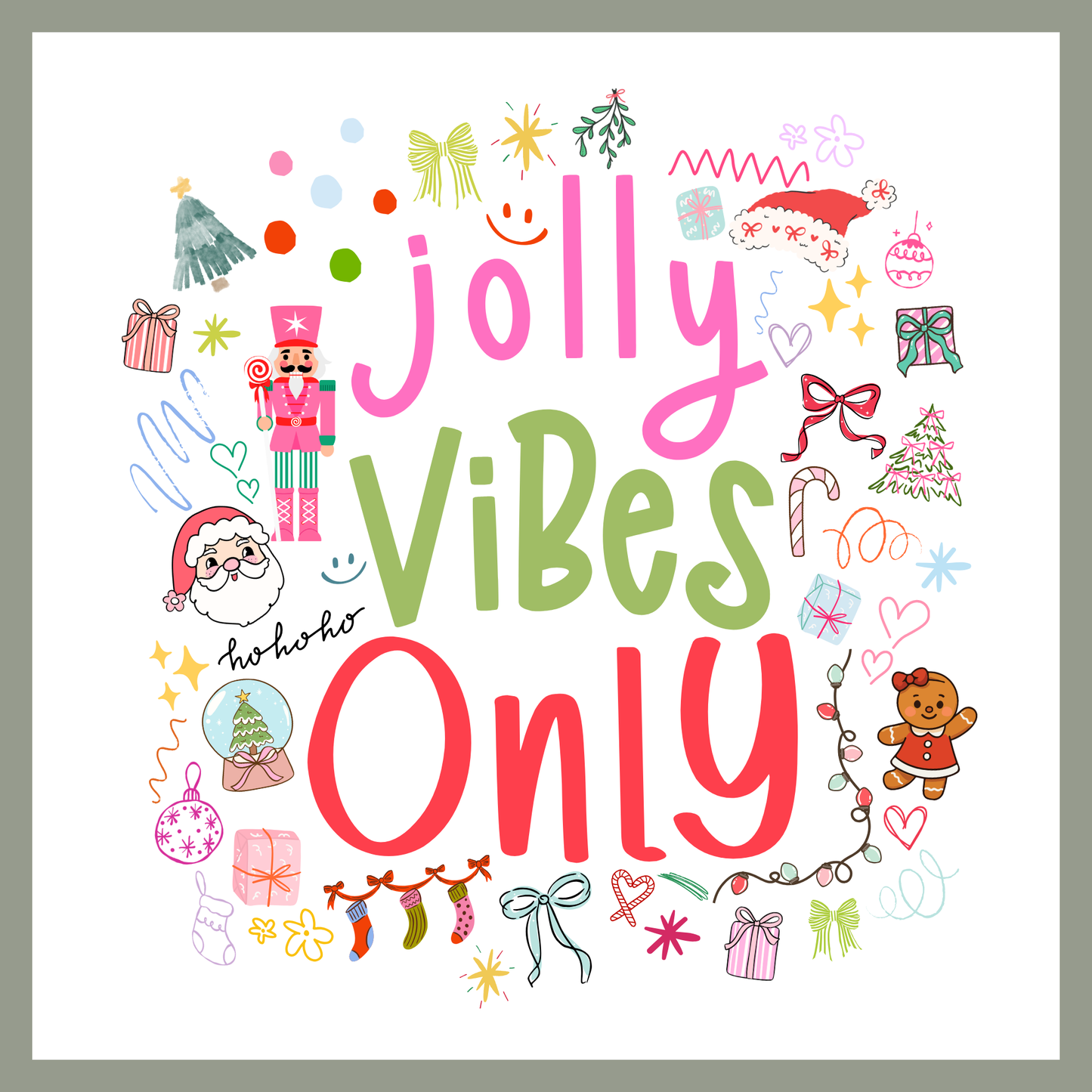 Jolly Vibes Only