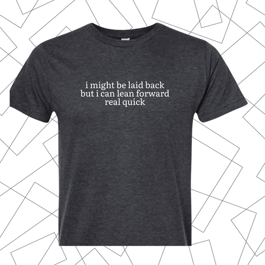 Laid Back Tee
